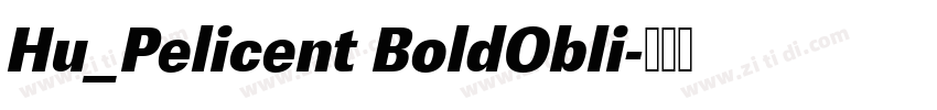 Hu_Pelicent BoldObli字体转换